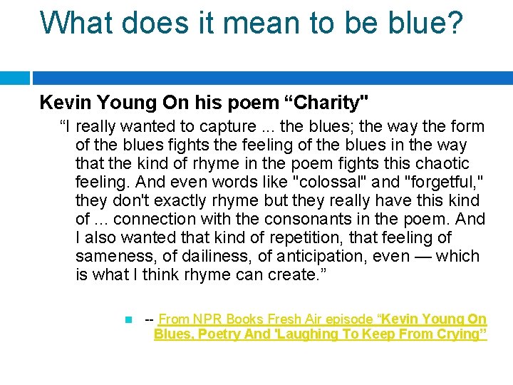 What does it mean to be blue? Kevin Young On his poem “Charity" “I