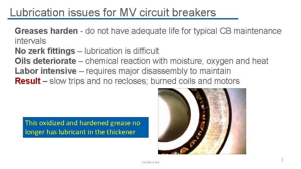 Lubrication issues for MV circuit breakers Greases harden - do not have adequate life