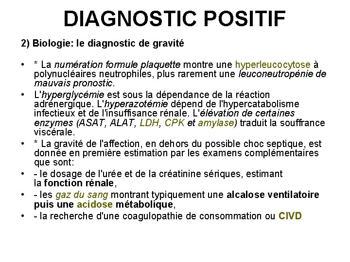 DIAGNOSTIC POSITIF 2) Biologie: le diagnostic de gravité • * La numération formule plaquette