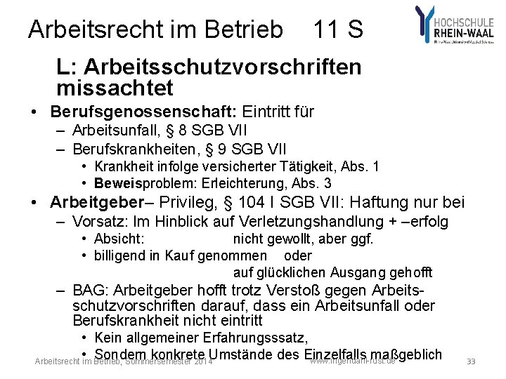 Arbeitsrecht im Betrieb 11 S L: Arbeitsschutzvorschriften missachtet • Berufsgenossenschaft: Eintritt für – Arbeitsunfall,