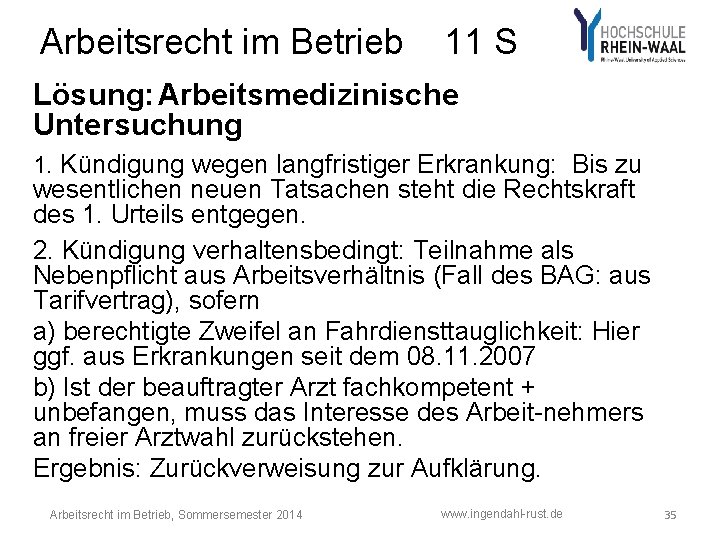 Arbeitsrecht im Betrieb 11 S Lösung: Arbeitsmedizinische Untersuchung 1. Kündigung wegen langfristiger Erkrankung: Bis