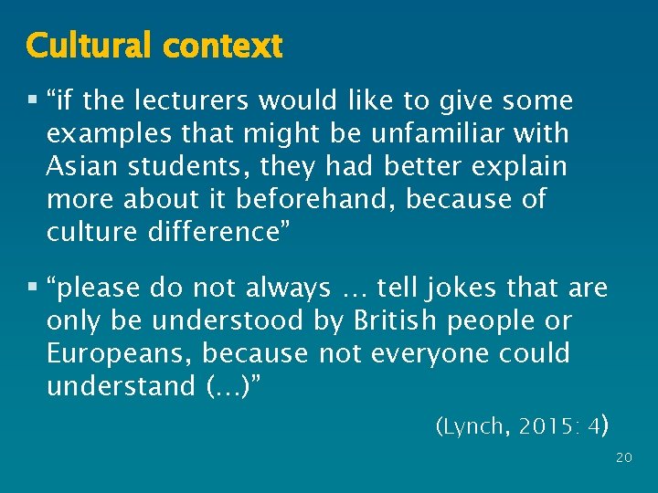 Cultural context § “if the lecturers would like to give some examples that might