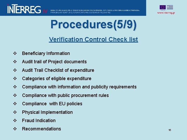 Procedures(5/9) Verification Control Check list v Beneficiary Information v Audit trail of Project documents