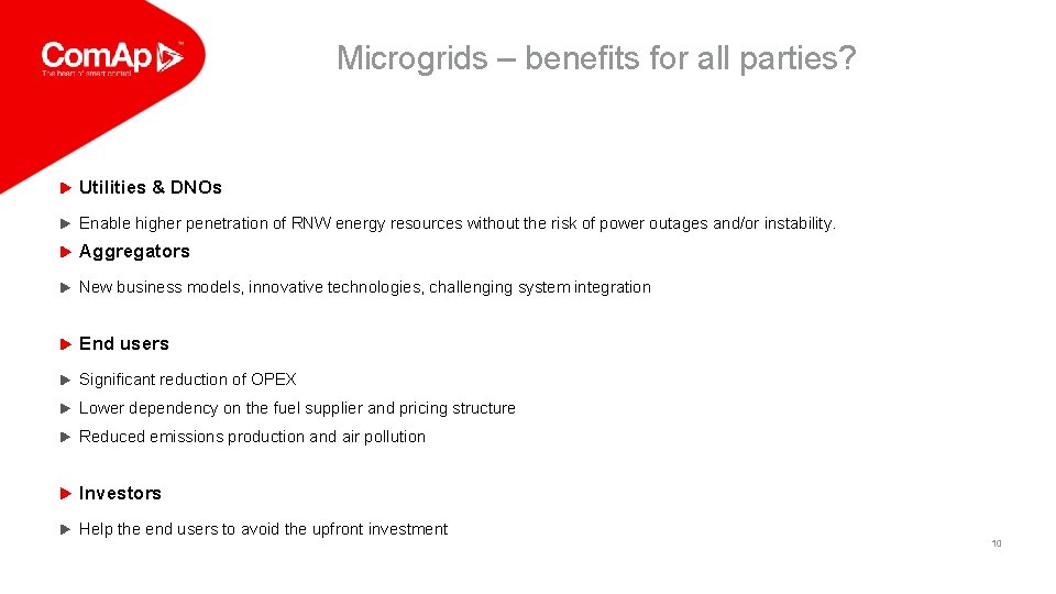 Microgrids – benefits for all parties? Utilities & DNOs Enable higher penetration of RNW