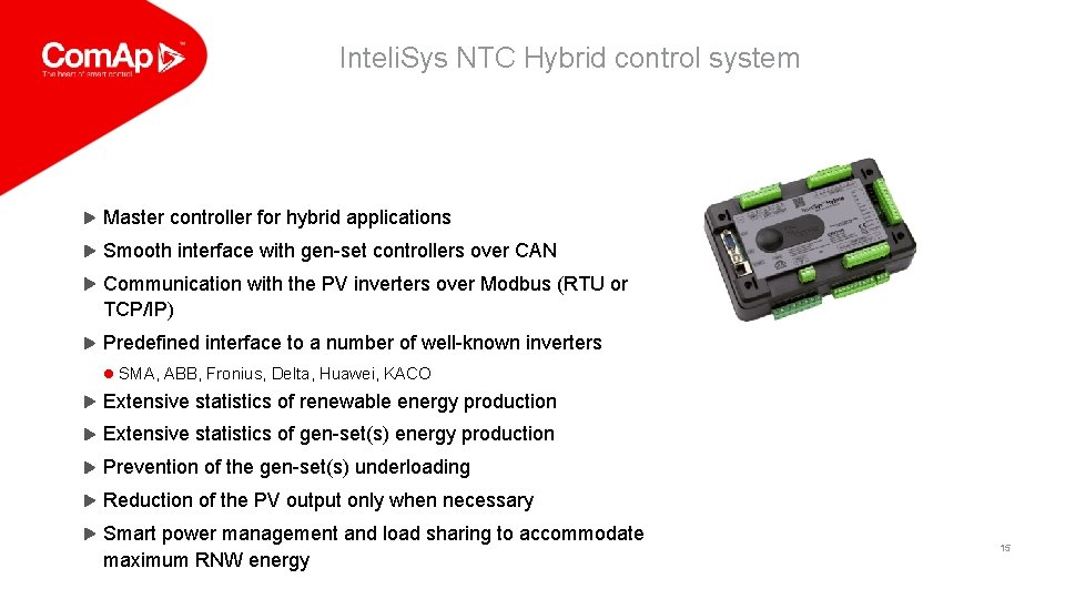 Inteli. Sys NTC Hybrid control system Master controller for hybrid applications Smooth interface with