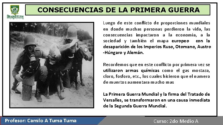 CONSECUENCIAS DE LA PRIMERA GUERRA Luego de este conflicto de proporciones mundiales en donde