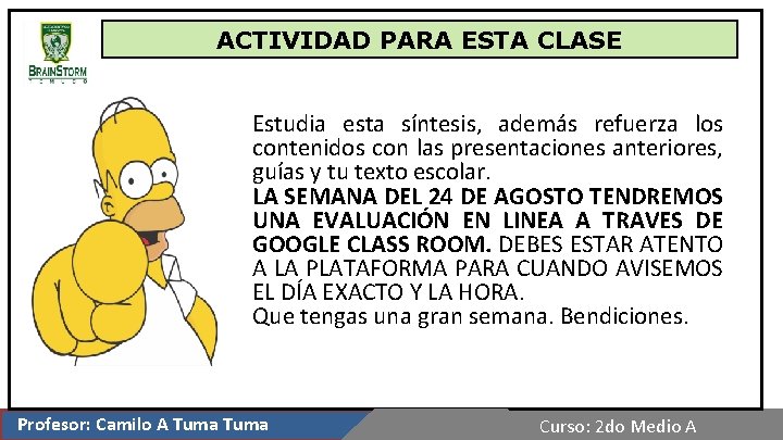 ACTIVIDAD PARA ESTA CLASE Estudia esta síntesis, además refuerza los contenidos con las presentaciones