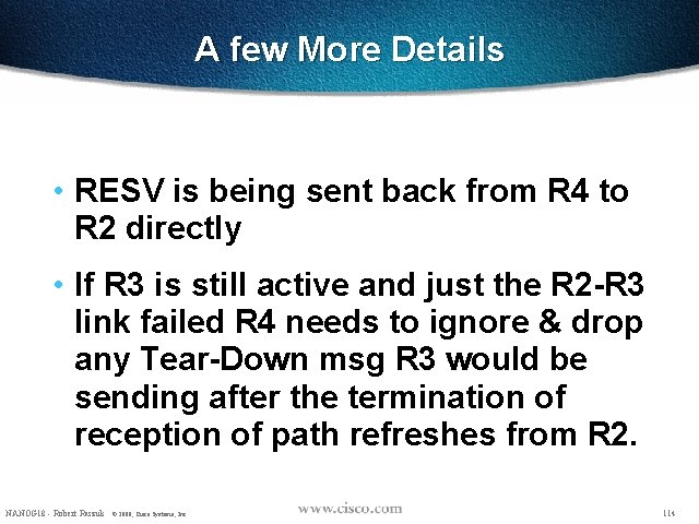 A few More Details • RESV is being sent back from R 4 to
