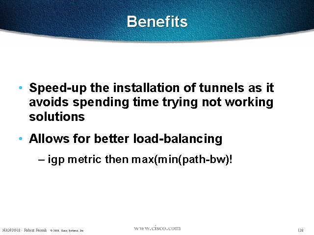Benefits • Speed-up the installation of tunnels as it avoids spending time trying not