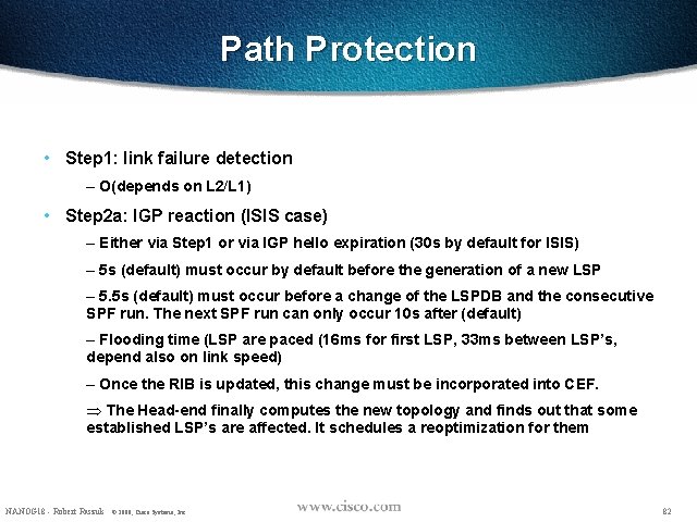 Path Protection • Step 1: link failure detection – O(depends on L 2/L 1)