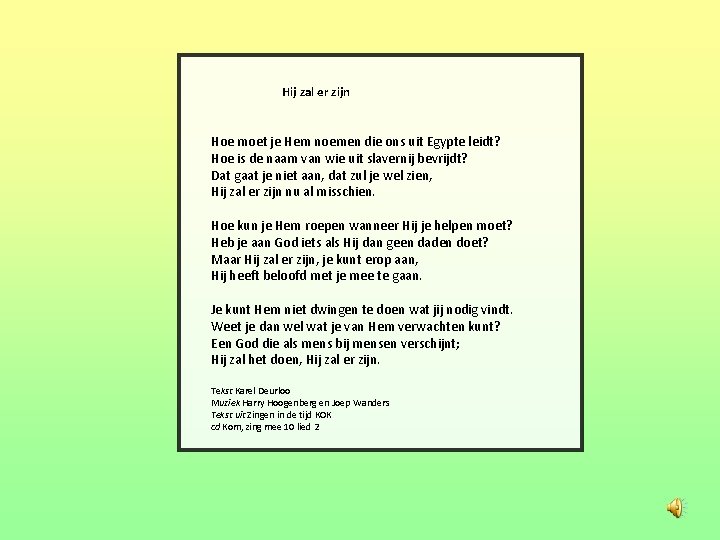 Hij zal er zijn Hoe moet je Hem noemen die ons uit Egypte leidt?