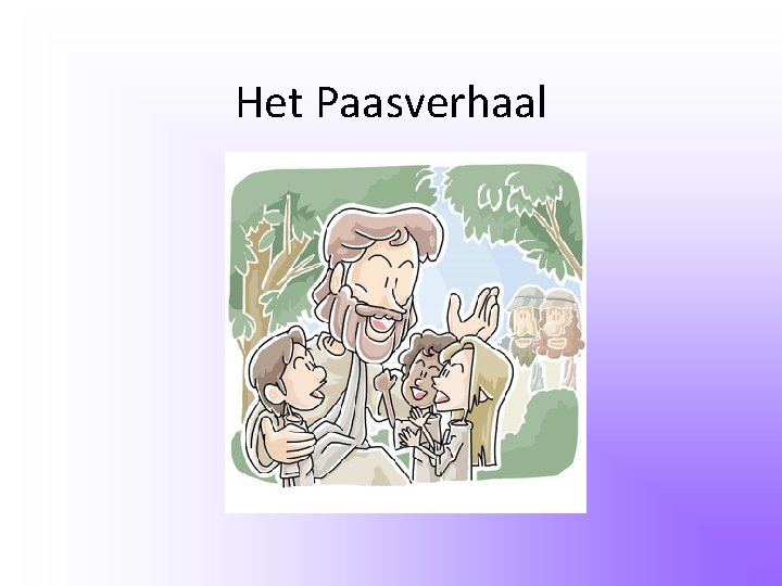 Het Paasverhaal 