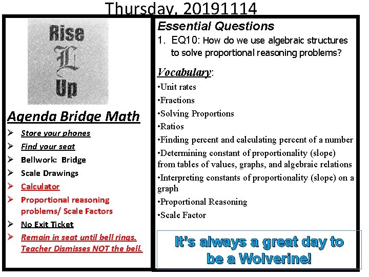 Thursday, 20191114 Essential Questions 1. EQ 10: How do we use algebraic structures No