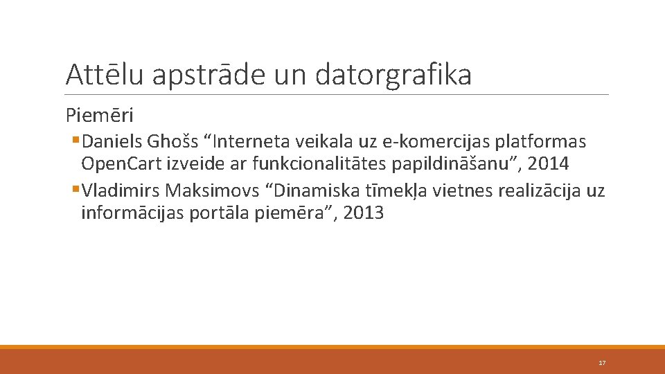 Attēlu apstrāde un datorgrafika Piemēri §Daniels Ghošs “Interneta veikala uz e-komercijas platformas Open. Cart