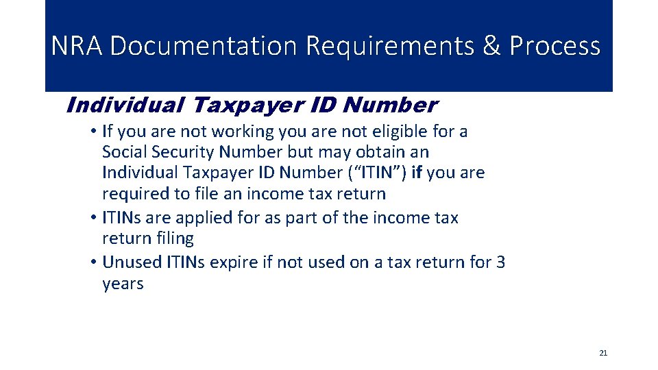 NRA Documentation Requirements & Process Individual Taxpayer ID Number • If you are not