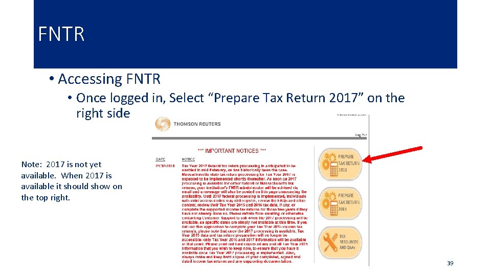 FNTR • Accessing FNTR • Once logged in, Select “Prepare Tax Return 2017” on