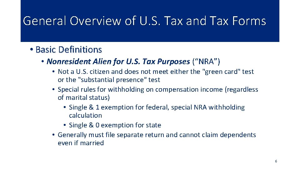 General Overview of U. S. Tax and Tax Forms • Basic Definitions • Nonresident