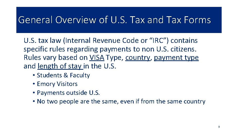 General Overview of U. S. Tax and Tax Forms U. S. tax law (Internal