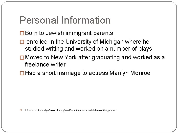 Personal Information � Born to Jewish immigrant parents � enrolled in the University of