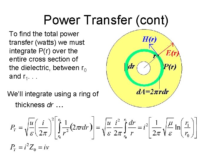 Power Transfer (cont) To find the total power transfer (watts) we must integrate P(r)