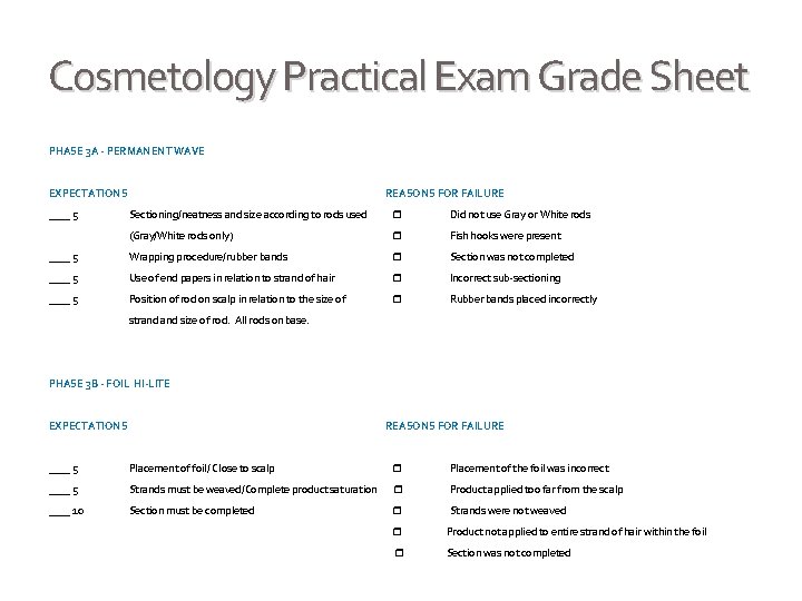 Cosmetology Practical Exam Grade Sheet PHASE 3 A - PERMANENT WAVE EXPECTATIONS ____ 5
