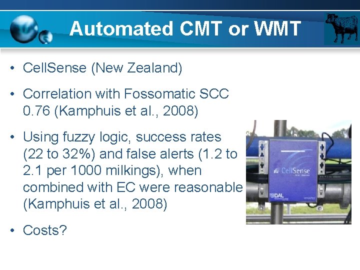 Automated CMT or WMT • Cell. Sense (New Zealand) • Correlation with Fossomatic SCC