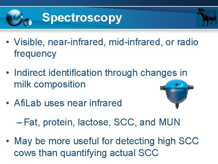 Spectroscopy • Visible, near-infrared, mid-infrared, or radio frequency • Indirect identification through changes in