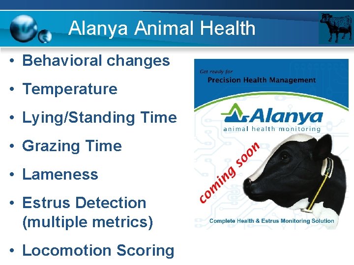 Alanya Animal Health • Behavioral changes • Temperature • Lying/Standing Time • Grazing Time