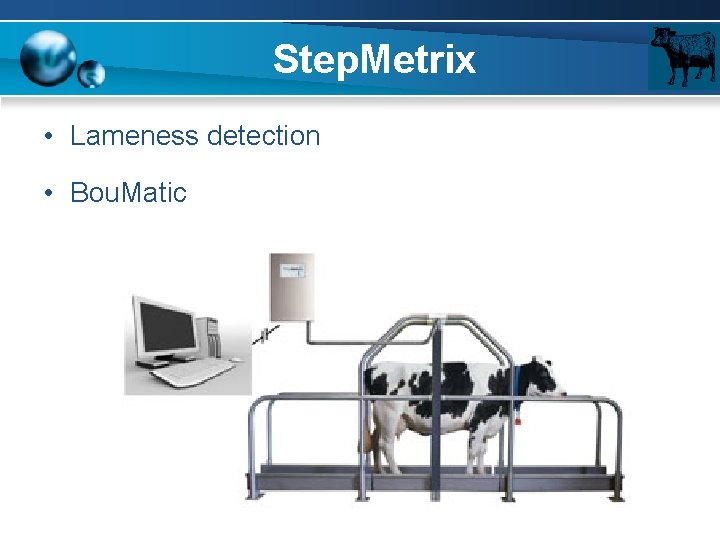 Step. Metrix • Lameness detection • Bou. Matic 