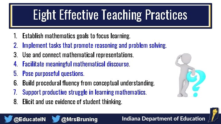Eight Effective Teaching Practices 1. 2. 3. 4. 5. 6. 7. 8. Establish mathematics