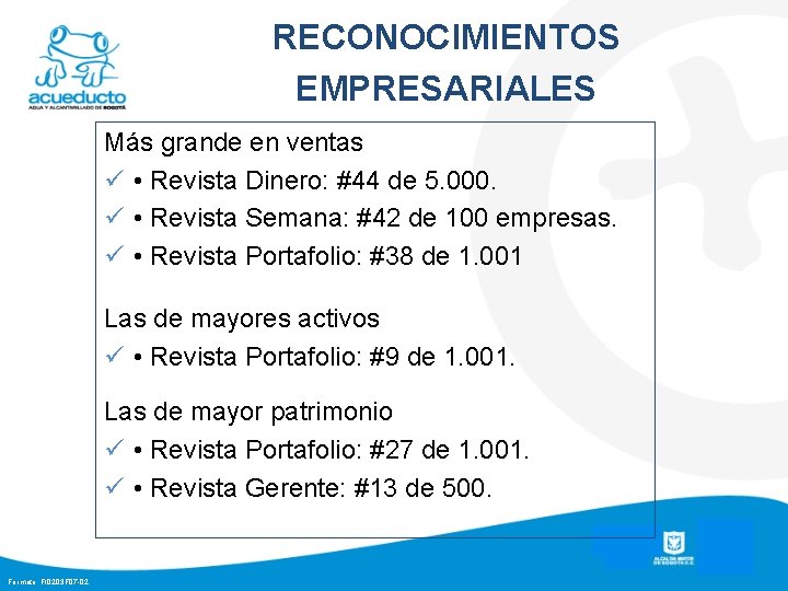 RECONOCIMIENTOS EMPRESARIALES Más grande en ventas ü • Revista Dinero: #44 de 5. 000.