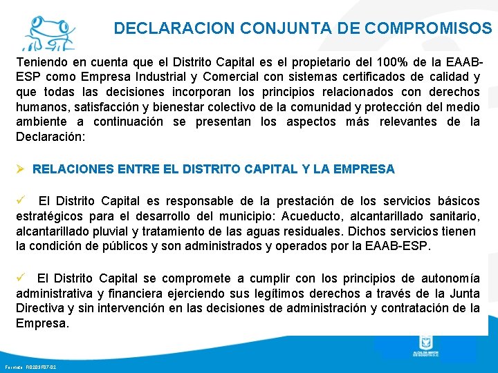 DECLARACION CONJUNTA DE COMPROMISOS Teniendo en cuenta que el Distrito Capital es el propietario