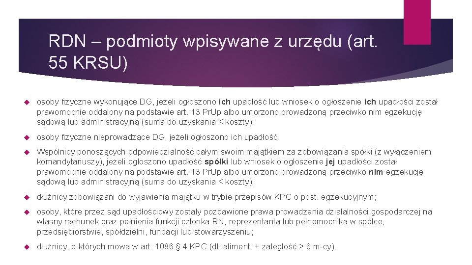 RDN – podmioty wpisywane z urzędu (art. 55 KRSU) osoby fizyczne wykonujące DG, jeżeli