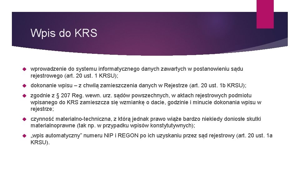 Wpis do KRS wprowadzenie do systemu informatycznego danych zawartych w postanowieniu sądu rejestrowego (art.