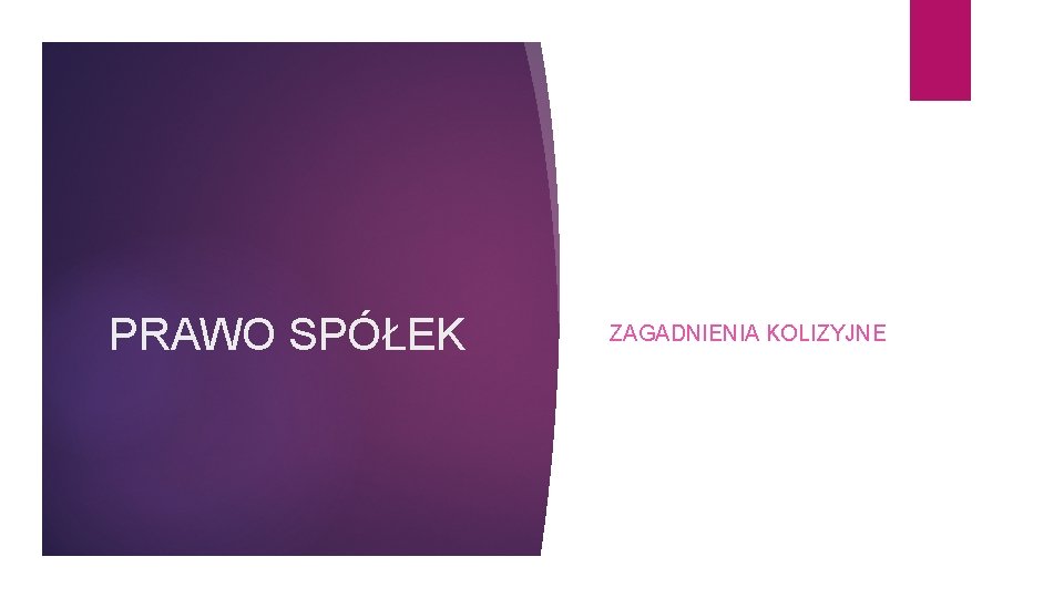 PRAWO SPÓŁEK ZAGADNIENIA KOLIZYJNE 