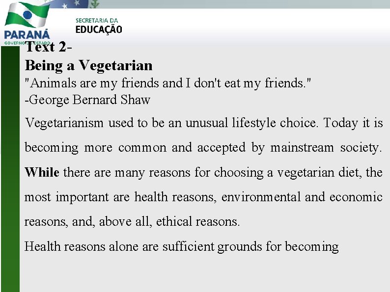 Text 2 Being a Vegetarian "Animals are my friends and I don't eat my