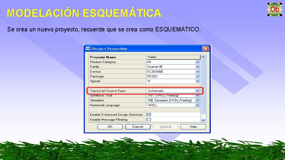 MODELACIÓN ESQUEMÁTICA Se crea un nuevo proyecto, recuerde que se crea como ESQUEMÁTICO. 