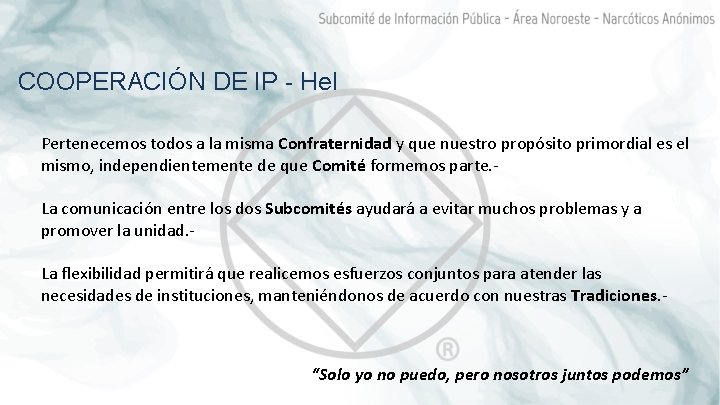 COOPERACIÓN DE IP - He. I Pertenecemos todos a la misma Confraternidad y que