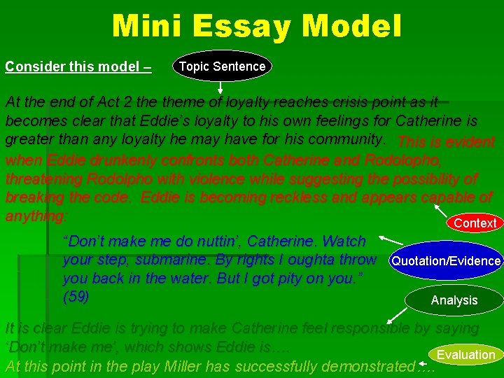 Mini Essay Model Consider this model – Topic Sentence At the end of Act