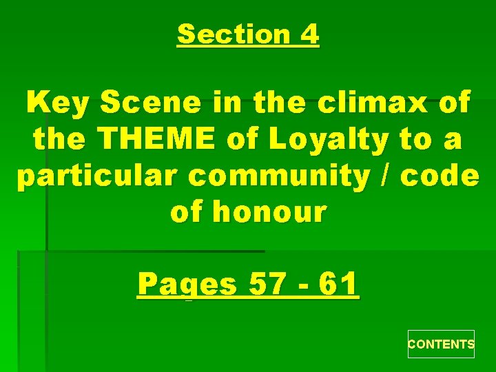 Section 4 Key Scene in the climax of the THEME of Loyalty to a