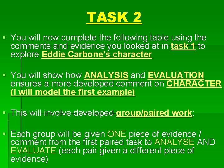 TASK 2 § You will now complete the following table using the comments and
