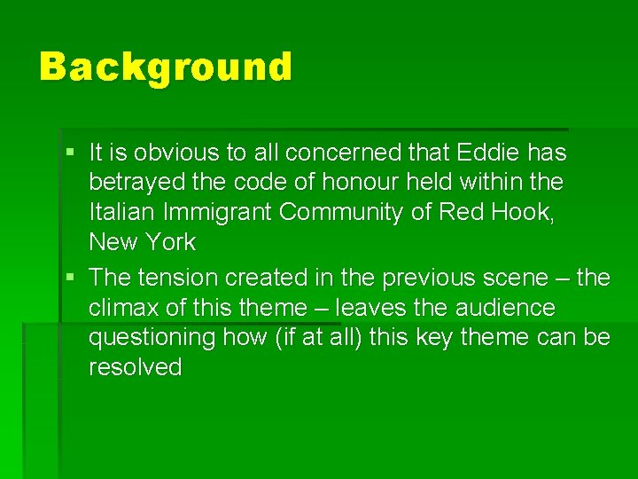 Background § It is obvious to all concerned that Eddie has betrayed the code