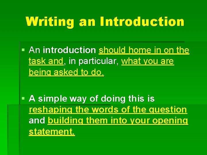 Writing an Introduction § An introduction should home in on the task and, in