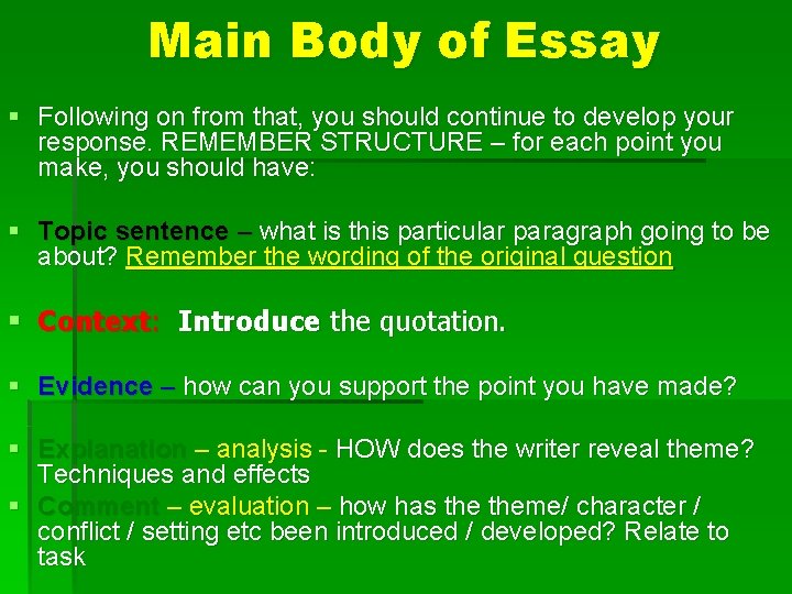 Main Body of Essay § Following on from that, you should continue to develop