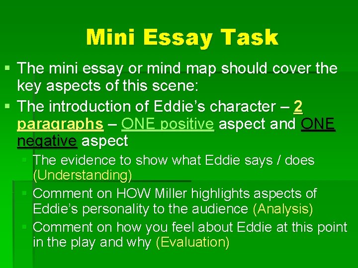 Mini Essay Task § The mini essay or mind map should cover the key