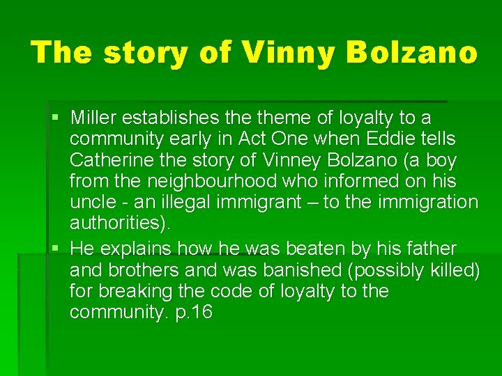 The story of Vinny Bolzano § Miller establishes theme of loyalty to a community