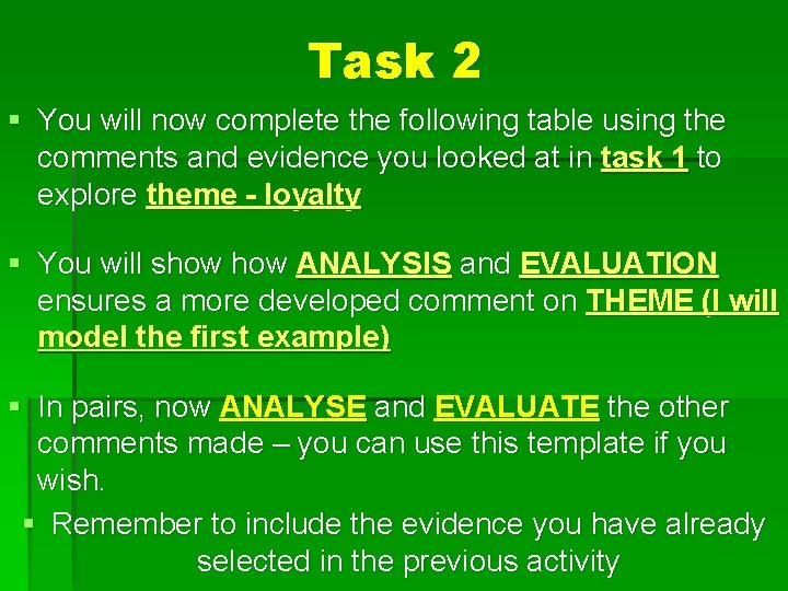 Task 2 § You will now complete the following table using the comments and