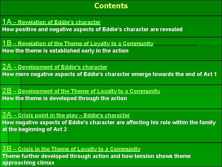 Contents 1 A – Revelation of Eddie’s character How positive and negative aspects of