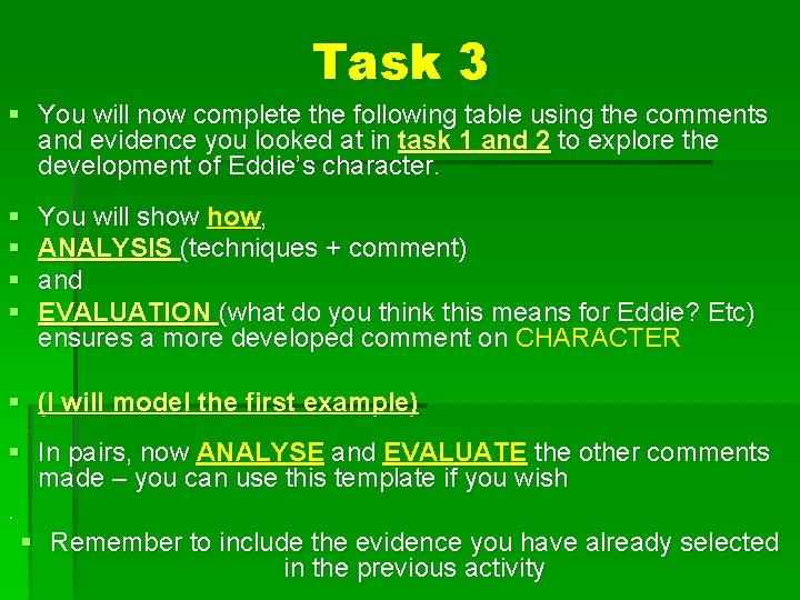 Task 3 § You will now complete the following table using the comments and