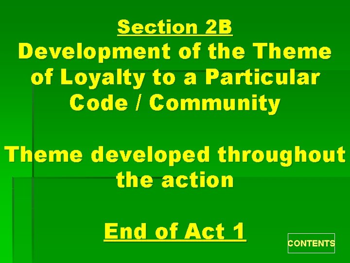 Section 2 B Development of the Theme of Loyalty to a Particular Code /